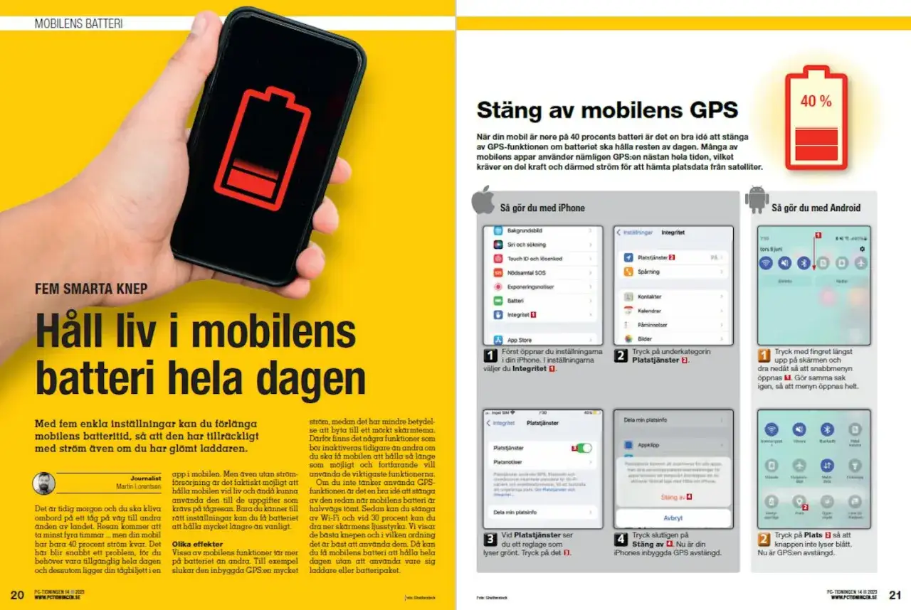 St&auml;ng av GPS f&ouml;r att spara batteri. Om mobilen har 40% kvar, kan du st&auml;nga av GPS f&ouml;r att den ska r&auml;cka hela dagen.